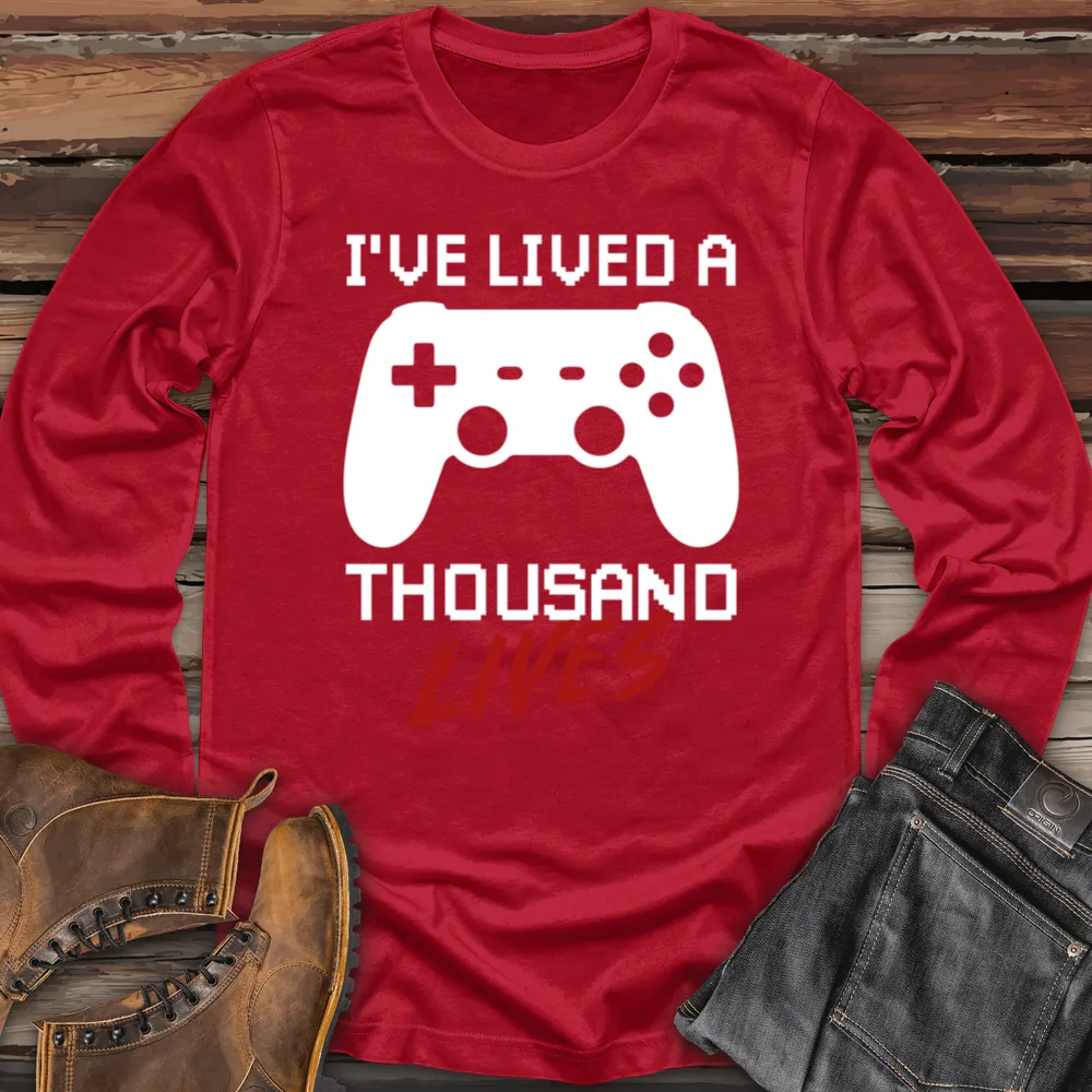 I've Lived a Thousand Lives Long Sleeve