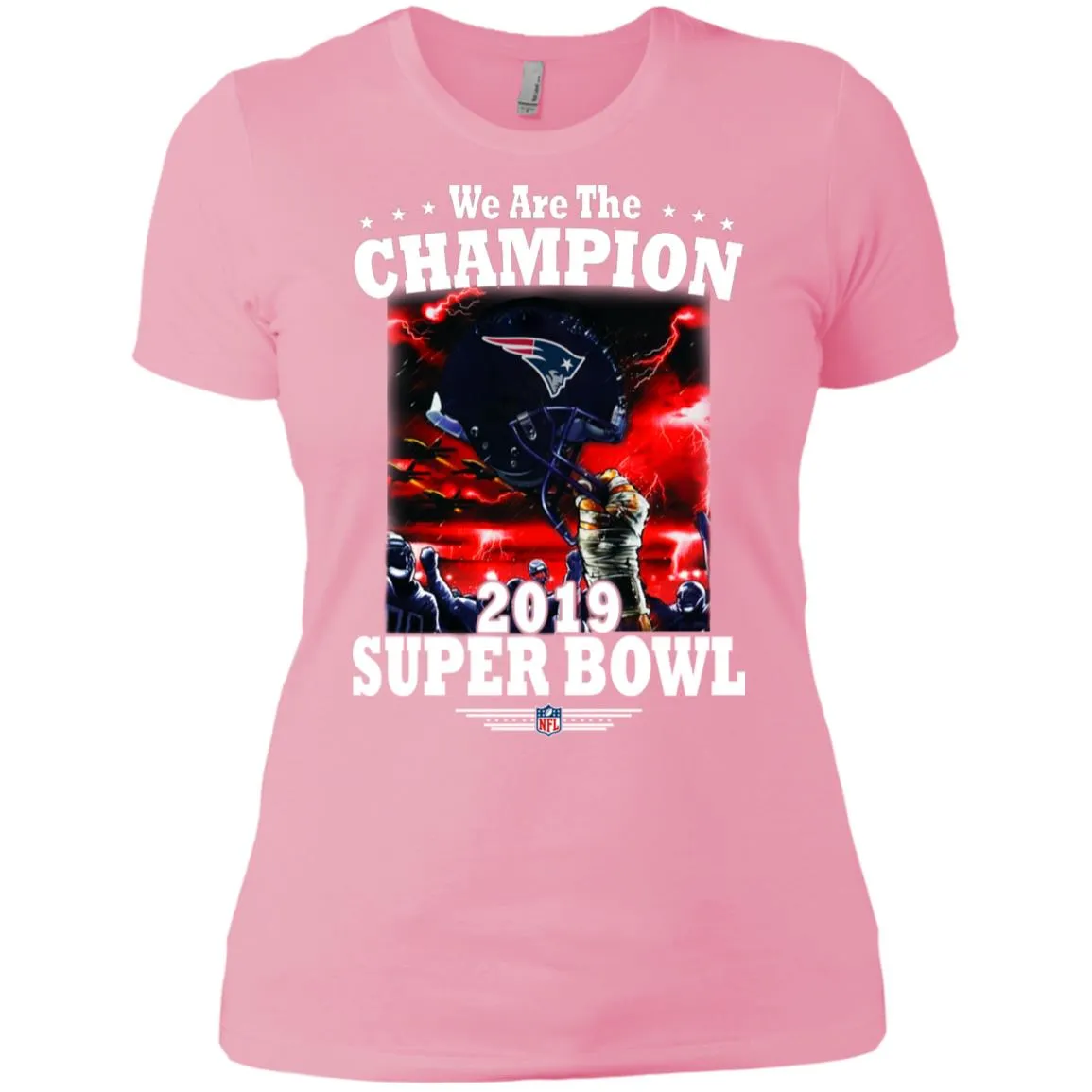 Nfl – New England Patriots We Are The Champion 2019 Super Bowl Football Women Cotton T-Shirt