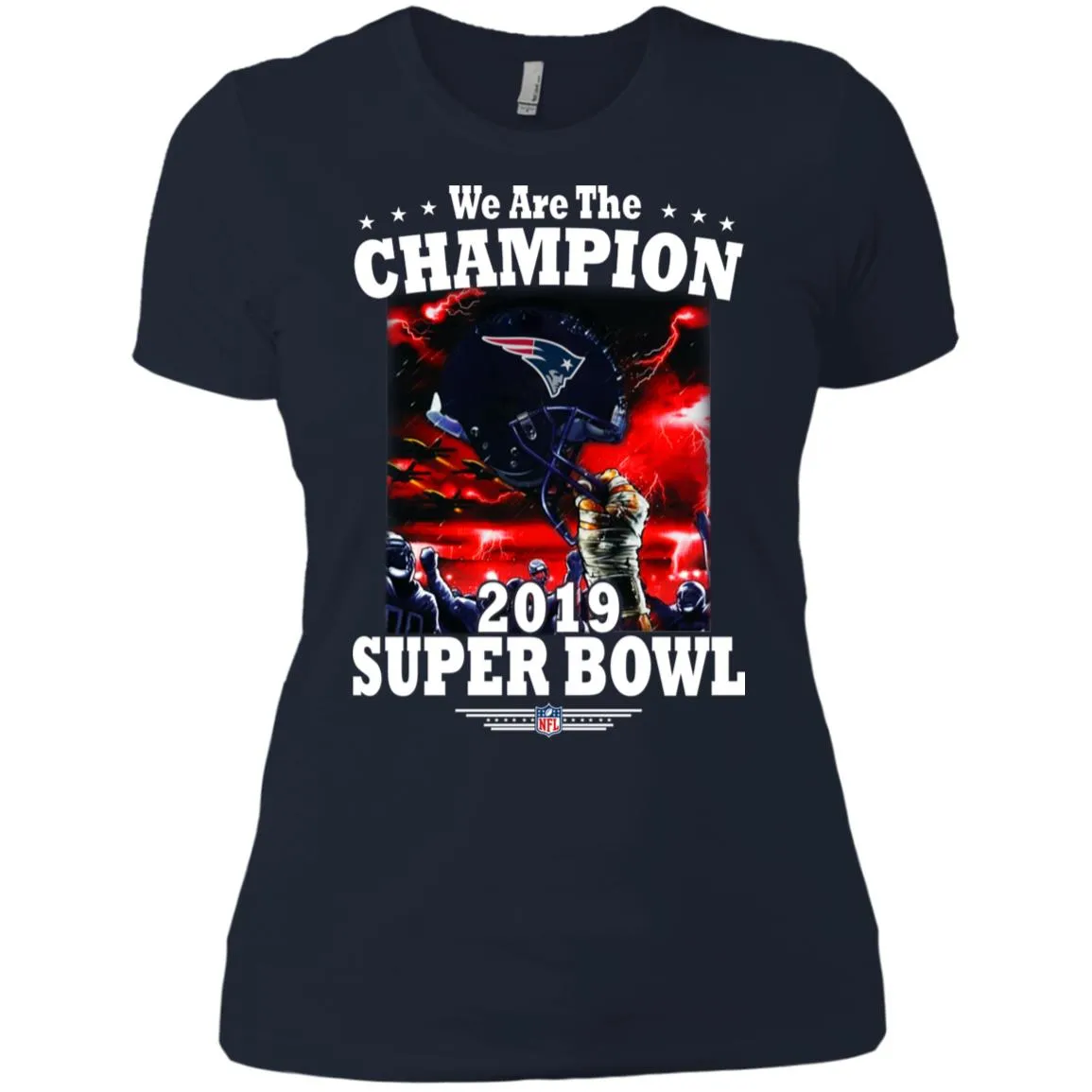 Nfl – New England Patriots We Are The Champion 2019 Super Bowl Football Women Cotton T-Shirt